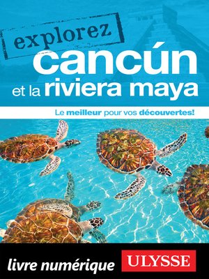 cover image of Explorez Cancun et la Riviera Maya